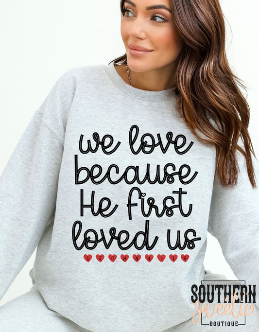 We Love Because He First Loved Us