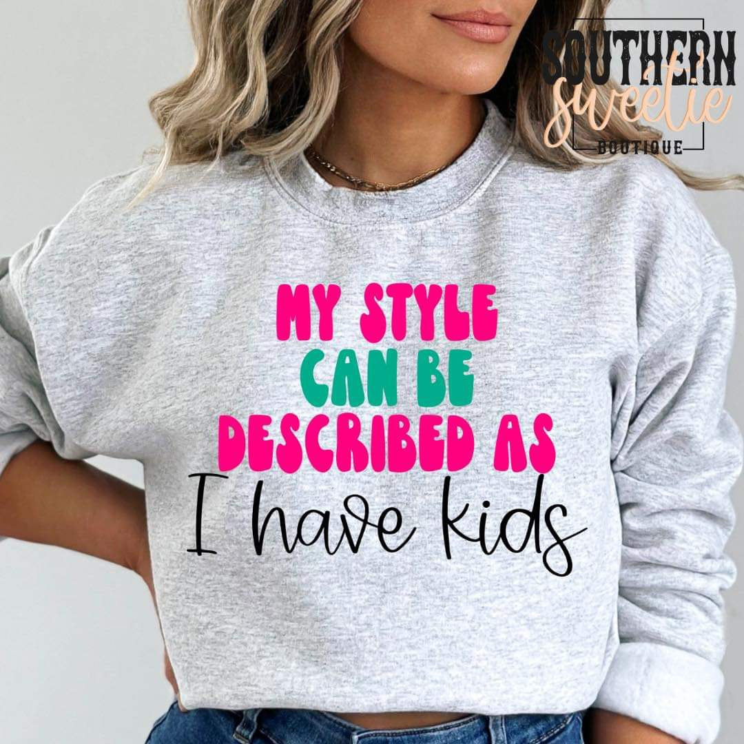 My Style Is I Have Kids